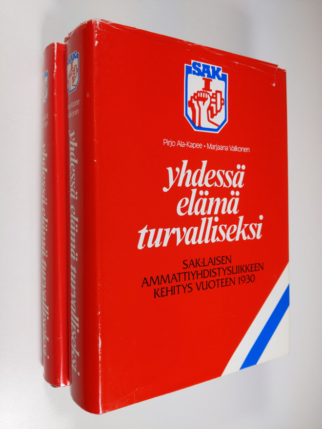 Pirjo Ala-Kapee : Yhdessä elämä turvalliseksi 1-2 : SAK:l...