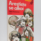 Riitta Rantanen : Arestista se alkoi - pikkukuva 1