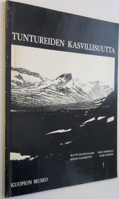 Matti Haapasaari : Tuntureiden kasvillisuutta : näyttelyj...