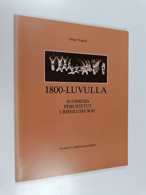 Helge Nygren : 1800-Luvulla suomessa, perustetut, urheilu...