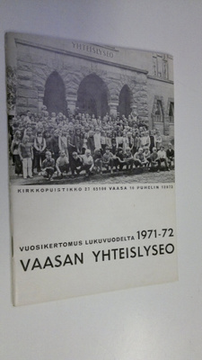 Vaasan yhteislyseo vuosikertomus lukuvuodelta 1971-72