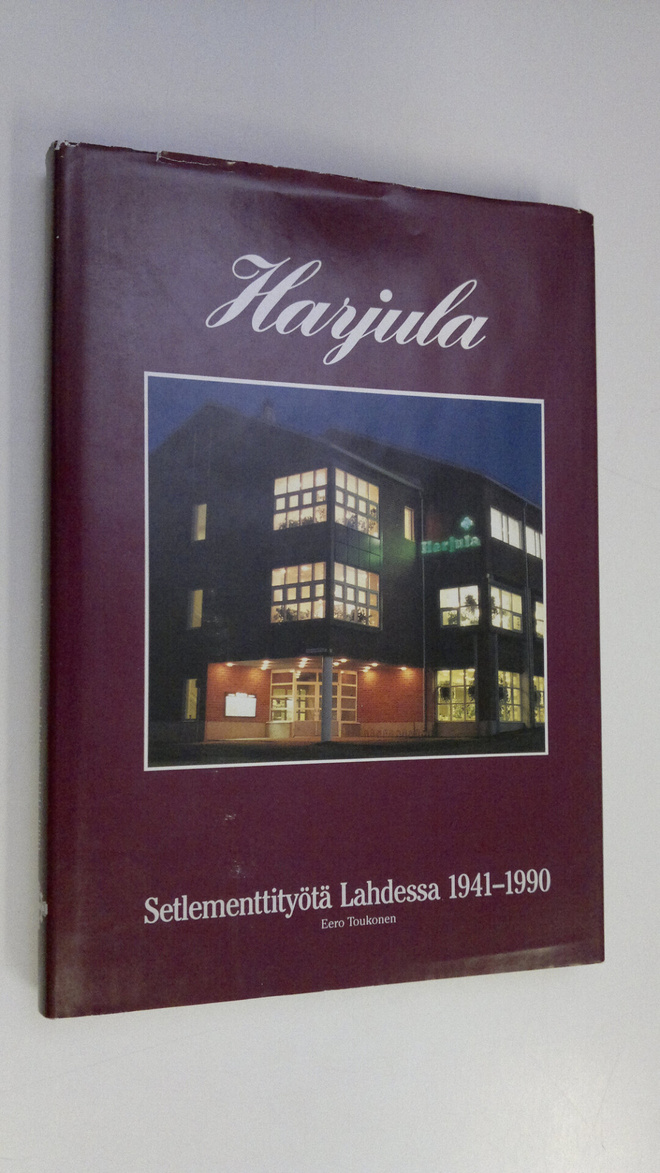 Eero Toukonen : Harjula kasvupaikkana : setlemettityötä L...
