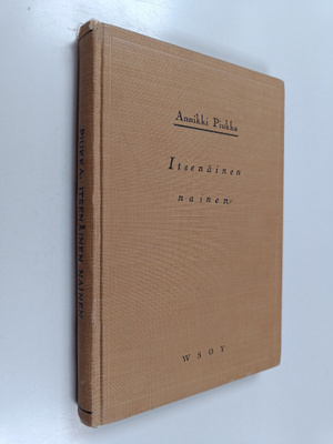 Annikki Piukka : Itsenäinen nainen : romaani
