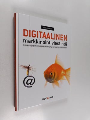 Heikki Karjaluoto : Digitaalinen markkinointiviestintä : ...