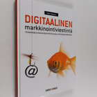 Heikki Karjaluoto : Digitaalinen markkinointiviestintä : ... - pikkukuva 1