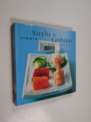 Yasuko Fukuoka : Sushi & sashimi : simple food : fresh fl...