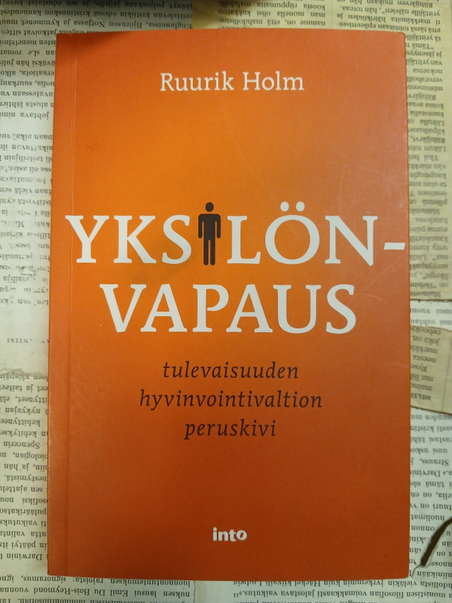 Ruurik Holm - Yksilönvapaus: tulevaisuuden... (nid.)