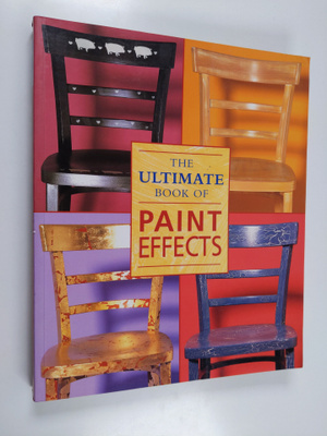 Editors of Oxmoor House : The Ultimate Book of Paint Effects