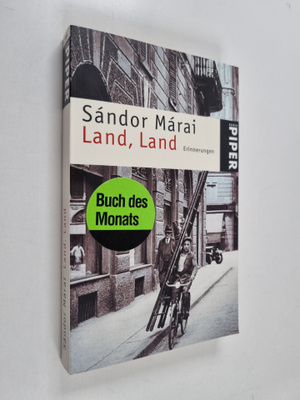 Sandor Marai : Land, Land - Erinnerungen