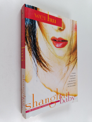 Wei Hui : Shanghai Baby