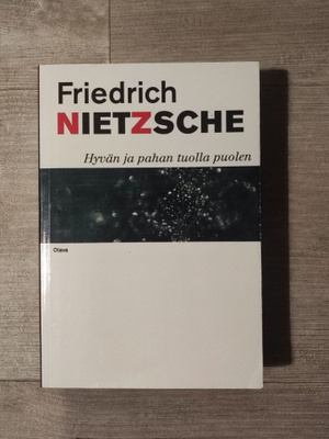 Hyvän ja pahan tuolla puolen Friedrich Nietzsche