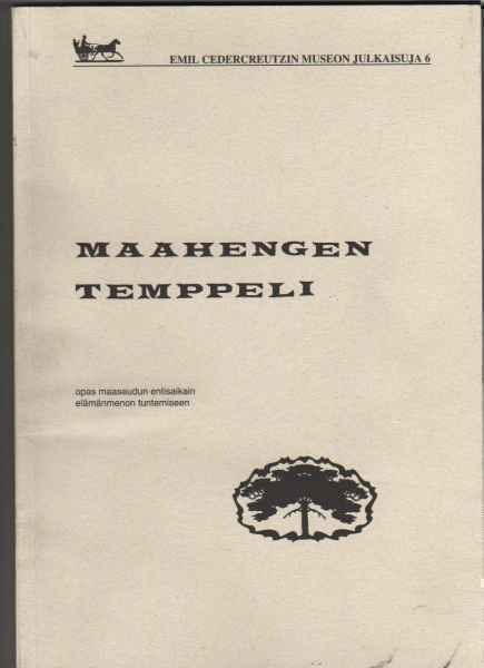 Emil Cedercreutzin museon julkaisuja 6: Maahengen temppeli