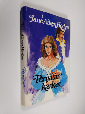 Jane Aiken Hodge : Perijätär karkaa