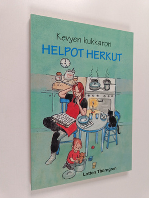 Lotten Thörngren : Kevyen kukkaron helpot herkut