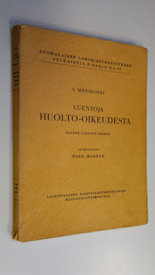 V. Merikoski : Luentoja huolto-oikeudesta
