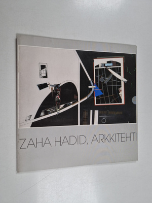 Zaha Hadid : Zaha Hadid, arkkitehti : nayttely 27.4-5.6.1...