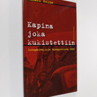 Sakari Selin : Kapina joka kukistettiin : sotapäiväkirja ... - pikkukuva 1