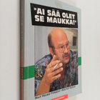 Mauri Poikeljärvi : Ai sää olet se Maukka! - pikkukuva 1