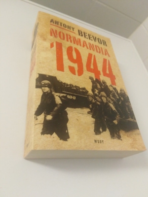 Antony Beevor: Normandia 1944