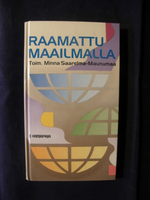 Raamattu maailmalla , Minna Saarelma-Maunumaa(toim.)