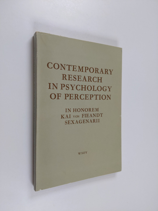 Kai von Fieandt : Contemporary research in psychology of ...