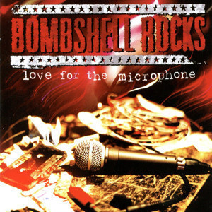 Bombshell Rocks (CD) VG+++!! Love For The Microphone