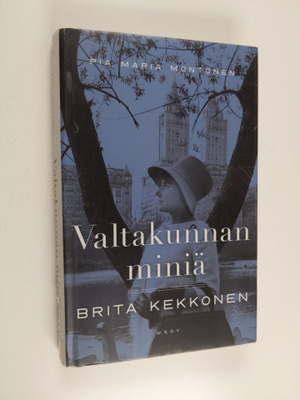 Pia Maria Montonen : Valtakunnan miniä : Brita Kekkonen