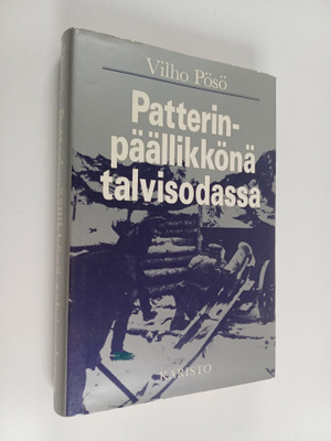 Vilho Pösö : Patterinpäällikkönä talvisodassa : Äyräpään ...