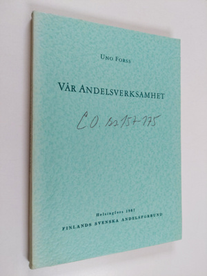 Uno Forss : Vår andelsverksamhet