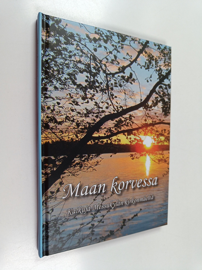 Maan korvessa : Kaikuja Messukylän kirkonmäeltä