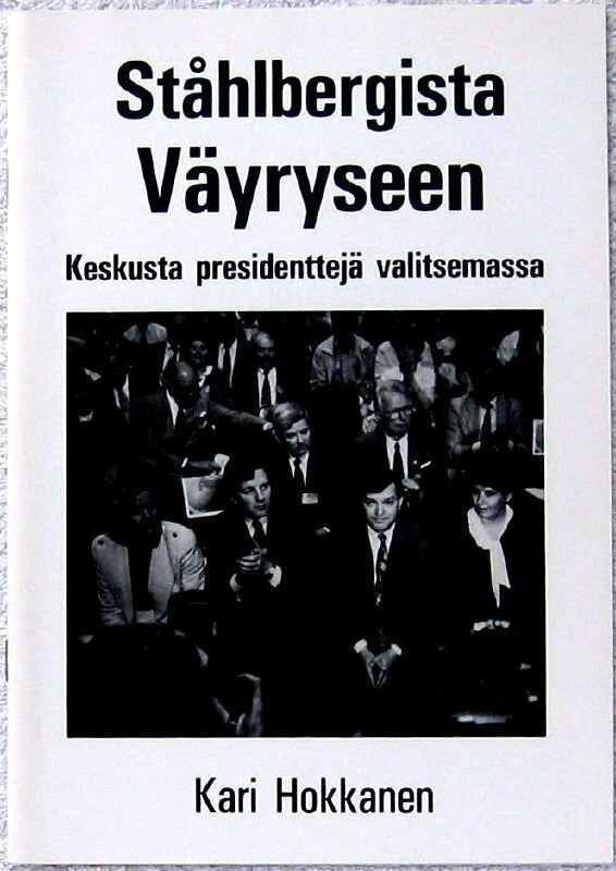 Ståhlbergista Väyryseen Keskusta presidenttejä valitsemassa