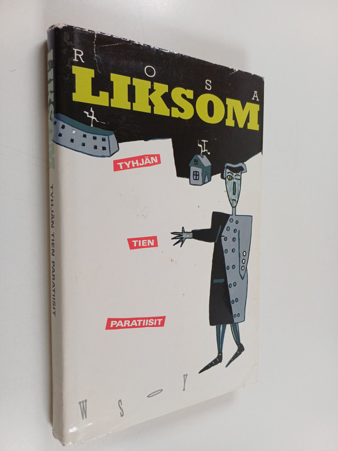Rosa Liksom : Tyhjän tien paratiisit