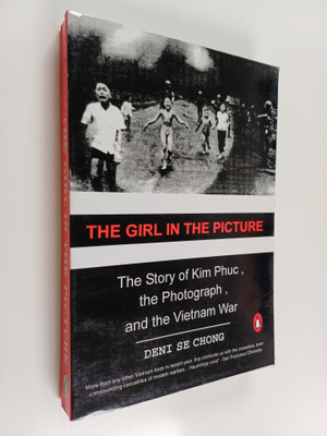 Denise Chong : The Girl in the Picture - The Story of Kim...