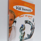 Tiina Halonen : Väl bemött - pikkukuva 1