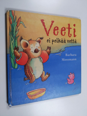 Barbara Mossmann : Veeti ei pelkää vettä