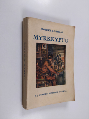 Florence L. Barclay : Myrkkypuu