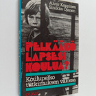 Alvar Koppinen : Pelkääkö lapsesi koulua : koulupelko tut... - pikkukuva 1