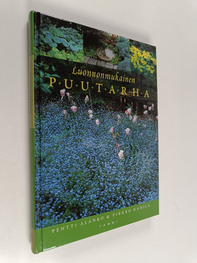 Pentti Alanko ym. : Luonnonmukainen puutarha