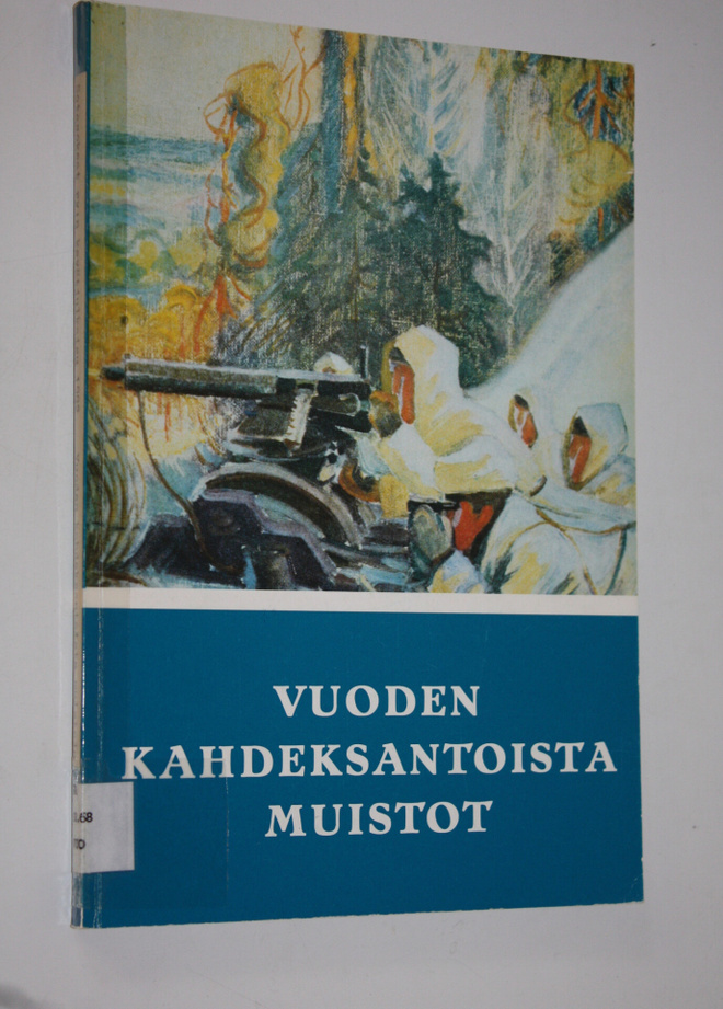 Sampo Ahto : Vuoden kahdeksantoista muistoja : Sotasokeat...