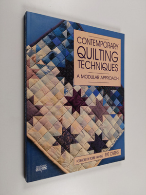 Pat Cairns : Contemporary quilting techniques : a modular...