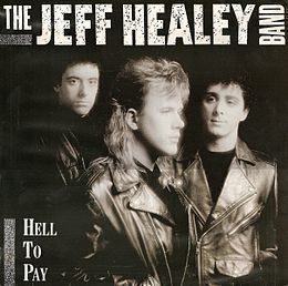 The Jeff Healey Band - Hell To pay CD