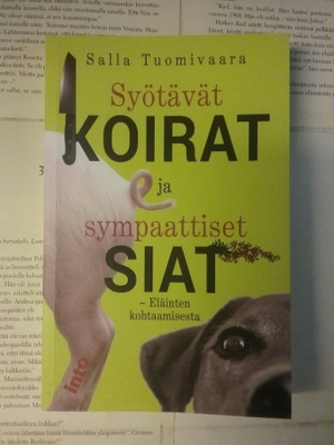 Salla Tuomivaara - Syötävät koirat ja sympaattiset siat