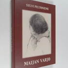 Sylvi Peltoniemi : Maijan varjo (signeerattu, tekijän omi... - pikkukuva 1