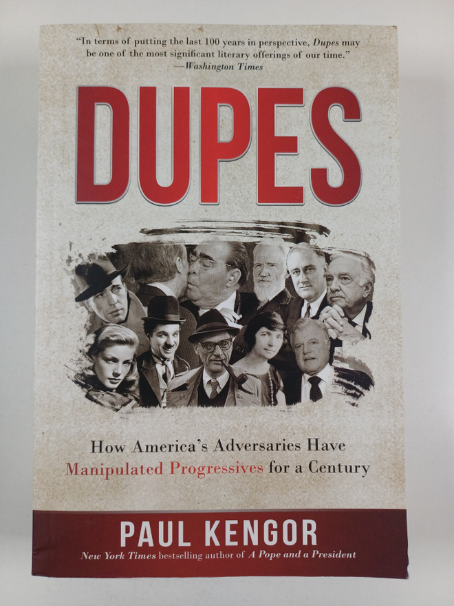 Paul Kengor : Dupes - How America's Adversaries Have Mani...