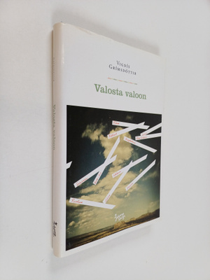 Vigdis Grimsdottir : Valosta valoon : romaani