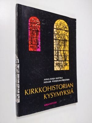 Anna-Maija Raittila : Kirkkohistorian kysymyksiä : kertau...