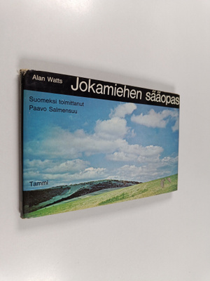 Alan Watts : Jokamiehen sääopas