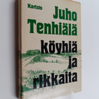 Juho Tenhiälä : Köyhiä ja rikkaita : romaani - pikkukuva 1