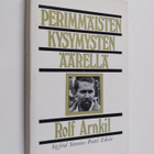 Rolf Arnkil : Perimmäisten kysymysten äärellä : kirjeenva... - pikkukuva 1