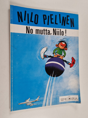 Franquin : No mutta, Niilo!